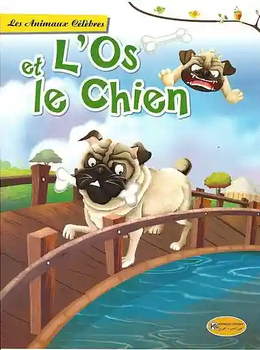 Les Animeaux Célébres : L'os Et Le Chien