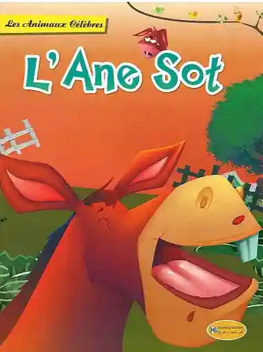 Les Animeaux Célébres : L'âne Sot