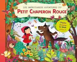 les incroyables aventures de petit chaperon rouge
