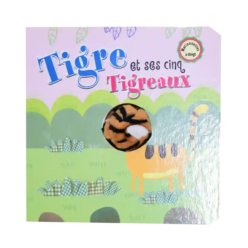 Sur Le Bout De Mon Doigt Le Petit Tigre