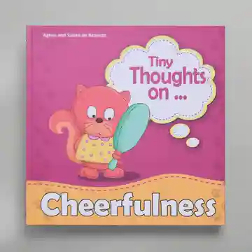 Tiny Thoughts On - Cheerfulness