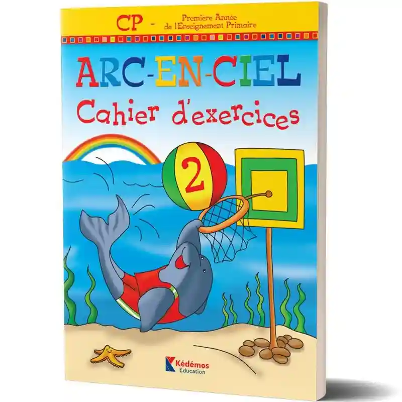 Arc- En-Ciel cahier d'exercice 2 CP/EB1